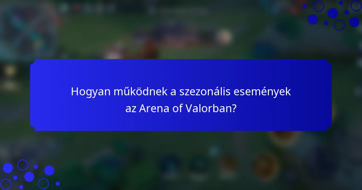 Hogyan működnek a szezonális események az Arena of Valorban?